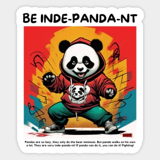 Be Inde-panda-nt Sticker